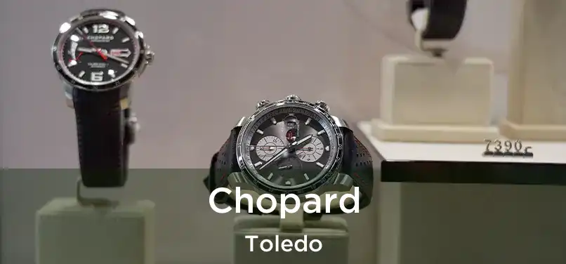  Chopard Toledo