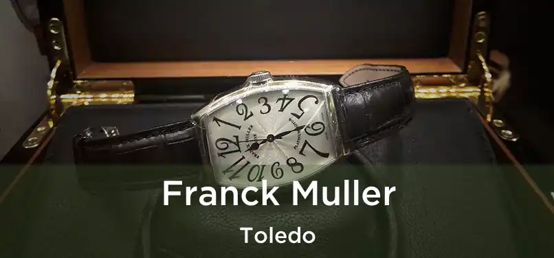  Franck Muller Toledo
