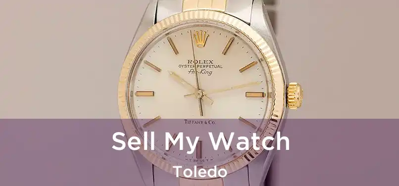  Sell My Watch Toledo