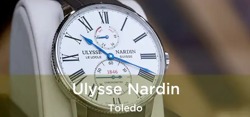  Ulysse Nardin Toledo