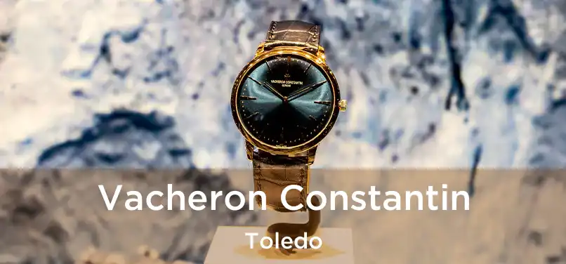  Vacheron Constantin Toledo