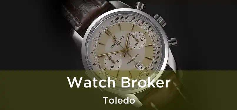  Watch Broker Toledo