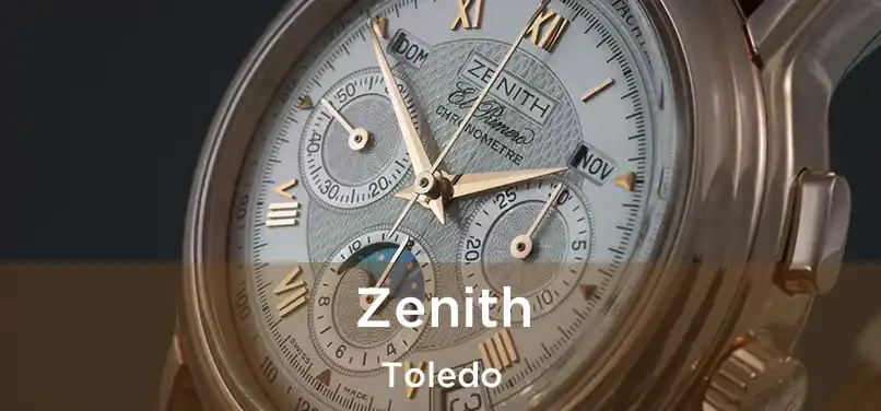  Zenith Toledo